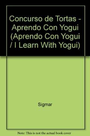 Cropswap.co.nz Concurso De Tortas/cake's Competition: Descubre Las Formas/discover The Shapes (Aprendo Con Yogui/i Learn With Yogui) Image