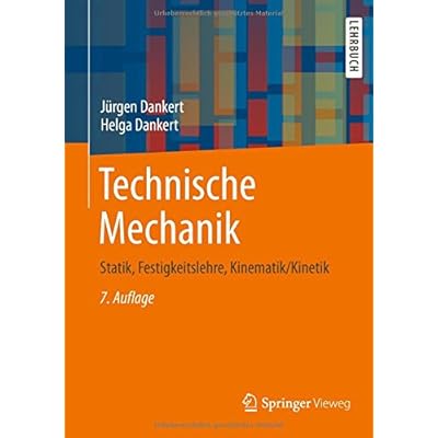 Technische Mechanik: Statik, Festigkeitslehre, Kinematik/Kinetik
