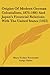 Origins of Modern German Colonialism, 1871-1885 and Japan's Financial Relations with the United States (1922) - Mary Evelyn Townsend, Gyoju Odate