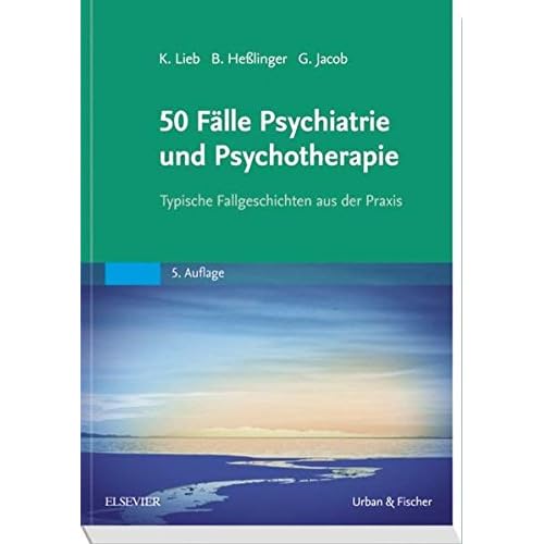 [PDF] 50 Fálle Psychiatrie und Psychotherapie: Typische Fallgeschichten aus der Praxis KOSTENLOS DOWNLOAD