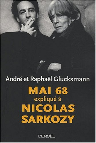 couverture de : Mai 68 expliqu&eacute; &agrave; Nicolas Sarkozy