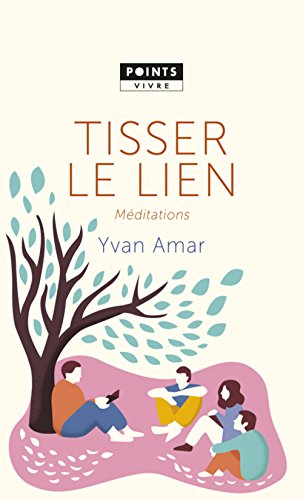 Download Tisser le lien - Méditations Download Tisser le lien - Méditations