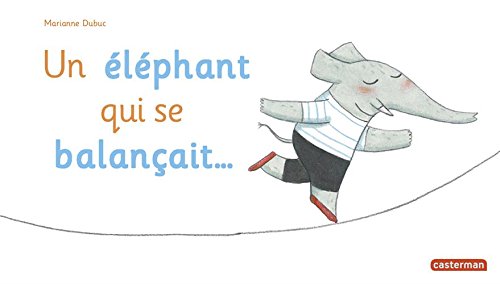 Un éléphant qui se balançait ... francais Un éléphant qui se balançait ... francais