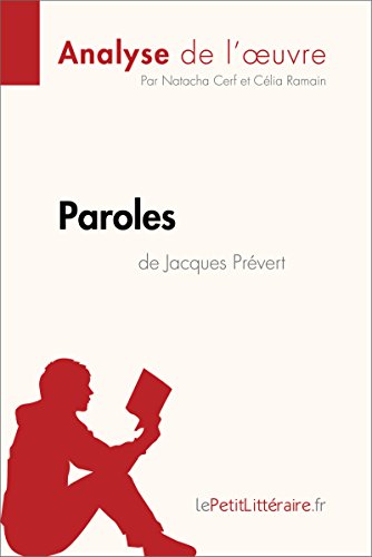 Paroles de Jacques Prévert (Analyse de l'oeuvre): Comprendre la littérature avec lePetitLittéraire.fr (Fiche de lecture) en ligne