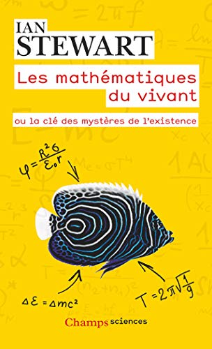 Télécharger Les mathématiques du vivant : Ou la clé des mystères de l'existence livre En ligne