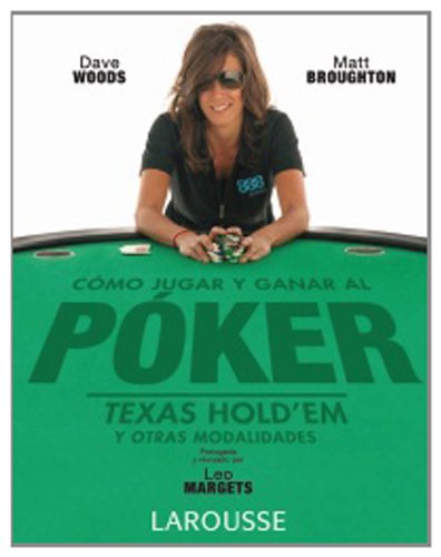 Download Cómo jugar y ganar al Poker (Larousse - Libros Ilustrados/ Prácticos - Ocio Y Naturaleza - Ocio) Download Cómo jugar y ganar al Poker (Larousse - Libros Ilustrados/ Prácticos - Ocio Y Naturaleza - Ocio)