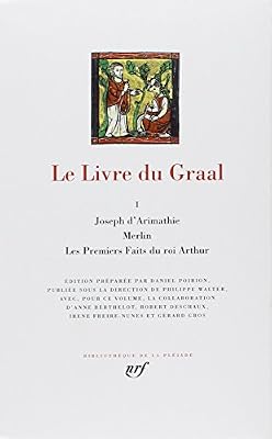 Gallimard Le Livre du Graal, tome 1 : Joseph d'Arimathie - Merlin - Les Premiers Faits du roi Arthur
