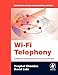 Produktbild Wi-Fi Telephony: Challenges and Solutions for Voice over WLANs (Communications Engineering Series)