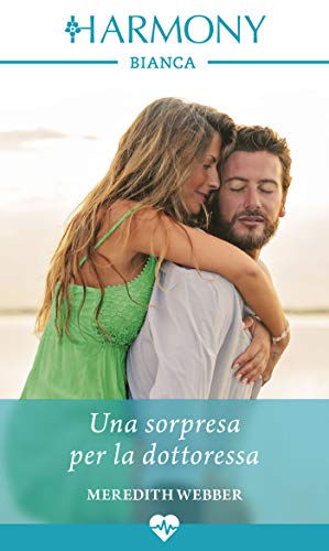 Meredith Webber - Una sorpresa per la dottoressa (2018)