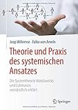 Image de Theorie und Praxis des systemischen Ansatzes: Die Systemtheorie Watzlawicks und Luhmanns verständli