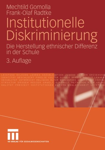 Download Institutionelle Diskriminierung: Die Herstellung ethnischer Differenz in der Schule (German Edition)