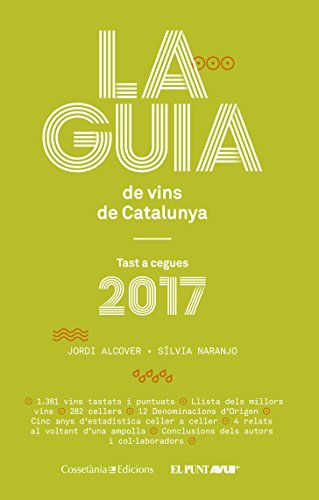 Download La guia de vins de Catalunya 2017 (Altres cuina) Download La guia de vins de Catalunya 2017 (Altres cuina)
