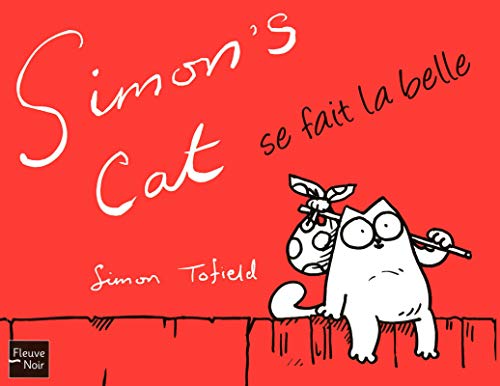 Simon's Cat se fait la belle (2) Simon's Cat se fait la belle (2)
