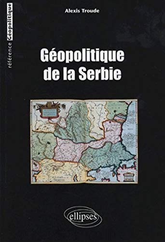 Géopolitique de la Serbie Géopolitique de la Serbie