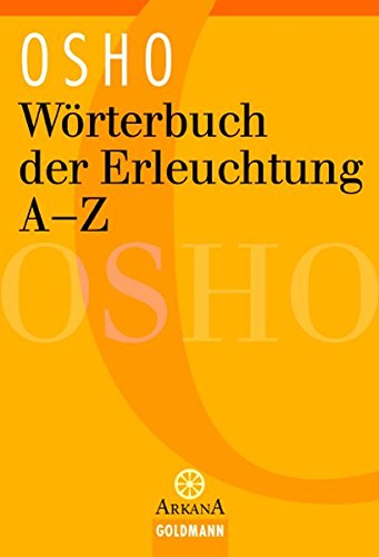 Wörterbuch der Erleuchtung A - Z (Arkana)