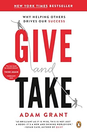 Give And Take Why Helping Others Drives Our Success English Edition Ebook Grant Ph D Adam M Amazon Fr