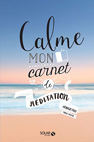 Télécharger Calme - Mon carnet Méditation PDF Ebook En Ligne