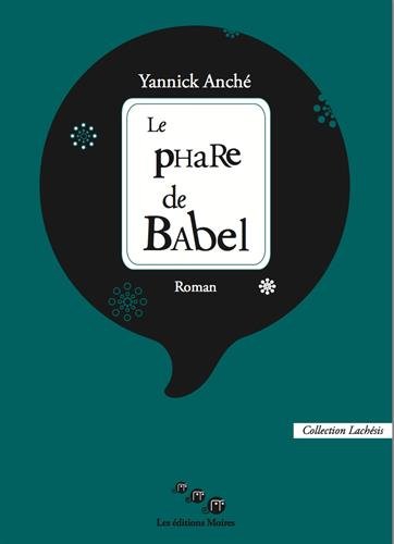Le phare de Babel Le phare de Babel