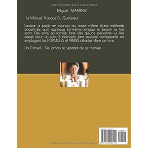 LE MANUEL PRATIQUE DU GUERISSEUR: Miguel Martinez Livre en Ligne LE MANUEL PRATIQUE DU GUERISSEUR: Miguel Martinez Livre en Ligne - Telecharger Ebook