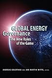 Image de Global Energy Governance: The New Rules of the Game