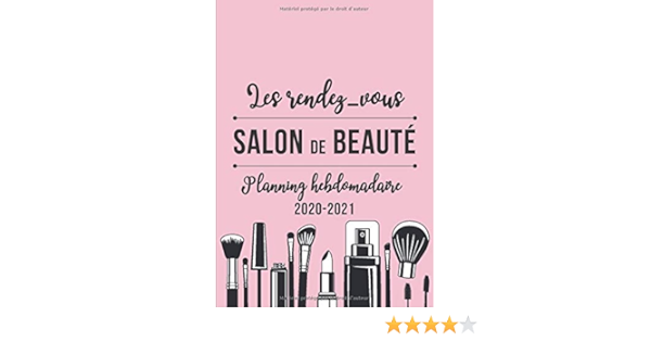 Amazon Fr Les Rendez Vous Du Salon De Beaute Planning Hebdomadaire 2020 2021 Agenda Journalier Avec Horaires Et Demi Heures D Intervalle Pour Organiser Papier Blanc Et Couverture Souple Format A4