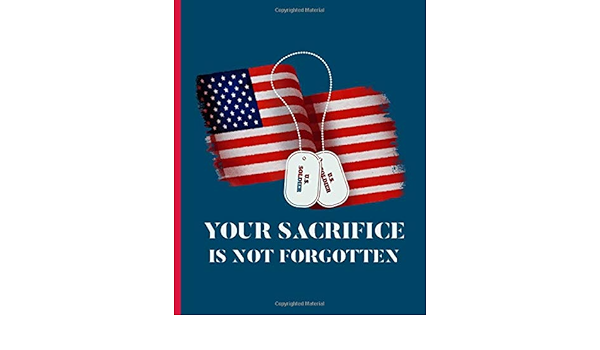 Your Sacrifice Is Not Forgotten Happy Veterans Day Gifts Military Journal For Soldiers And Spouses Army Navy Air Force Gifts Under 10 New Milspouse