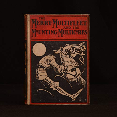 Cover of The Merry Multifleet and the Mounting Multicorps