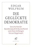 Image de Die geglückte Demokratie: Geschichte der Bundesrepublik Deutschland von ihren Anfängen bis zur Gegenwart