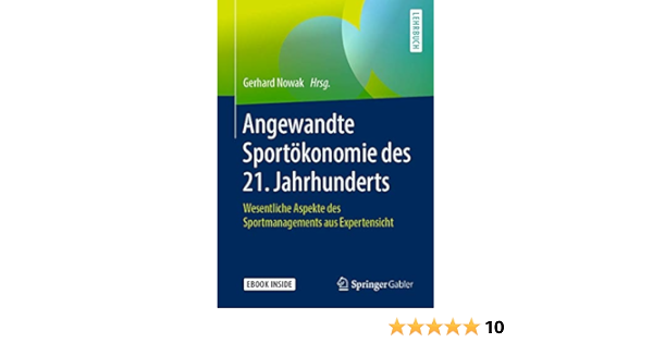 Angewandte Sportokonomie Des 21 Jahrhunderts Wesentliche Aspekte Des Nowak Gerhard Amazon De Bucher
