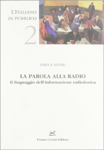 Download La parola alla radio. Il linguaggio dell'informazione radiofonica Download La parola alla radio. Il linguaggio dell'informazione radiofonica