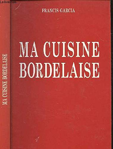 Download Ma cuisine bordelaise Download Ma cuisine bordelaise