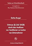 Image de Untreue (§ 266 StGB) durch das Auslösen von Sanktionen zu Lasten von Unternehmen (Studien zum Wirt