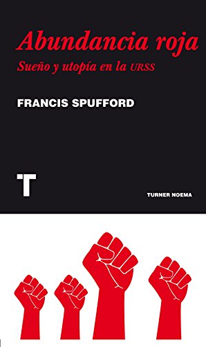 Download Abundancia roja: Sueño y utopía en la URSS (Noema) Download Abundancia roja: Sueño y utopía en la URSS (Noema)