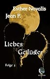 Liebes Geflüster: Eine telepathische Romanze (Telepathie! 3) by Jean P., Esther Novalis