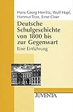 Image de Deutsche Schulgeschichte von 1800 bis zur Gegenwart: Eine Einführung (Juventa Paperback)
