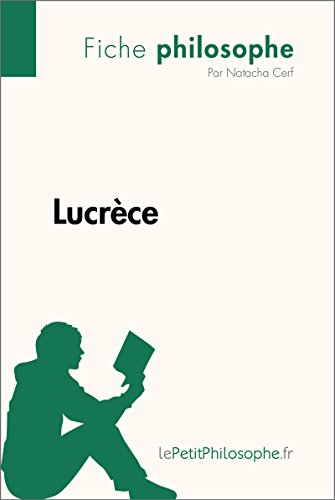 Download Lucrèce (Fiche philosophe): Comprendre la philosophie avec lePetitPhilosophe.fr