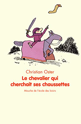 Chevalier qui cherchait ses chaussettes (Mouche)