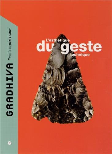 Gradhiva, N° 17/2013 : L'esthétique du geste technique gratuit