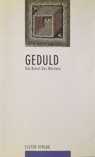 Geduld. Die Kunst des Wartens