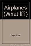 Image de Airplanes (What If ?)