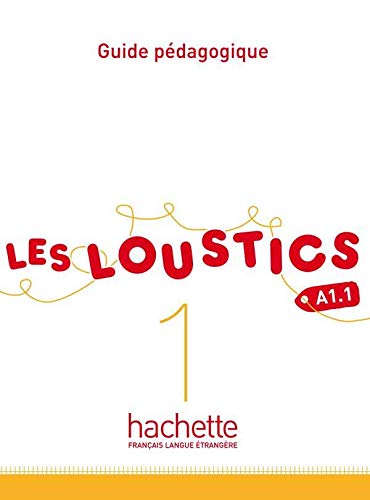 Les Loustics 1 : Guide pédagogique: Guide pedagogique 1
