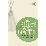 A Thousand Plateaus: Capitaliism and Schizophrenia (Bloomsbury Revelations)