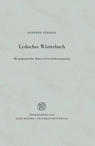 Lydisches Wörterbuch: Mit grammatischer Skizze und Inschriftensammlung (Indogermanische Bibliothek, 2. Reihe: Wörterbücher)