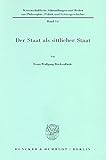 Image de Der Staat als sittlicher Staat. (Wissenschaftliche Abhandlungen und Reden zur Philosophie, Politik u