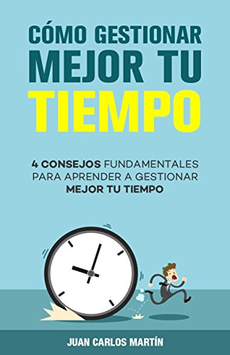 Download Cómo gestionar mejor tu tiempo: 4 Consejos fundamentales para aprender a gestionar mejor tu tiempo Download Cómo gestionar mejor tu tiempo: 4 Consejos fundamentales para aprender a gestionar mejor tu tiempo