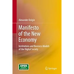 Manifesto of the New Economy: Institutions and Business Models of the Digital Society