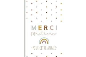 Merci Maîtresse pour cette année - Cadeau original de fin d'année pour remercier sa maîtresse: Carnet de notes, journal intime, cahier d'écriture.