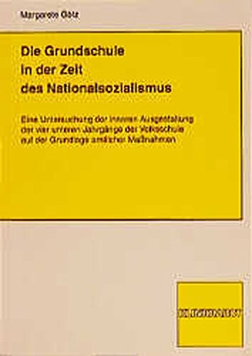 Download Die Grundschule in der Zeit des Nationalsozialismus Download Die Grundschule in der Zeit des Nationalsozialismus