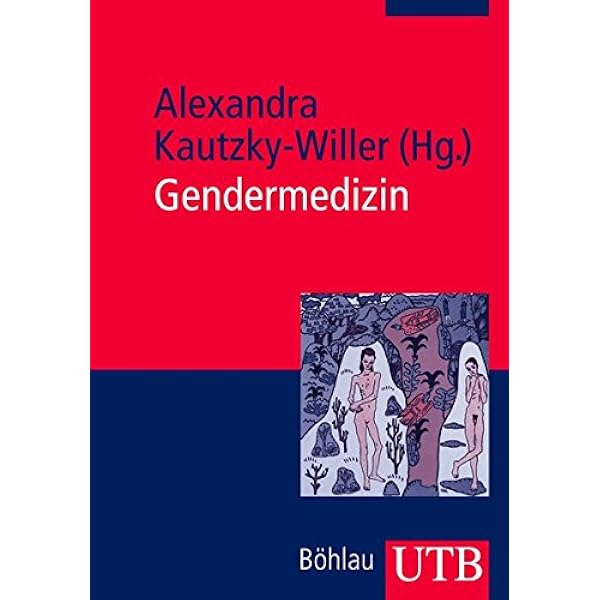 Gendermedizin Pravention Diagnose Therapie Utb Kautzky Willer Alexandra Amazon De Bucher