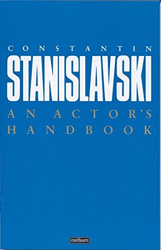 An Actor's Handbook: An Alphabetical Arrangement of Concise Statements on Aspects of Acting (Performance Books)